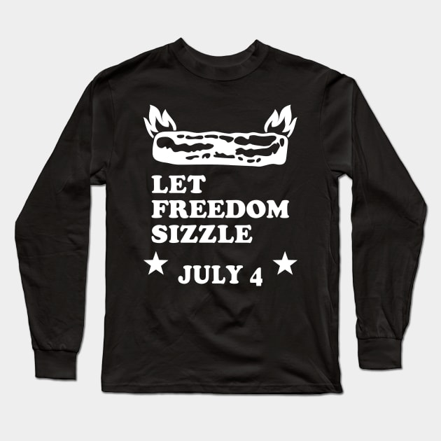 Bacon Lover July 4 Let Freedom Sizzle Long Sleeve T-Shirt by Electrovista